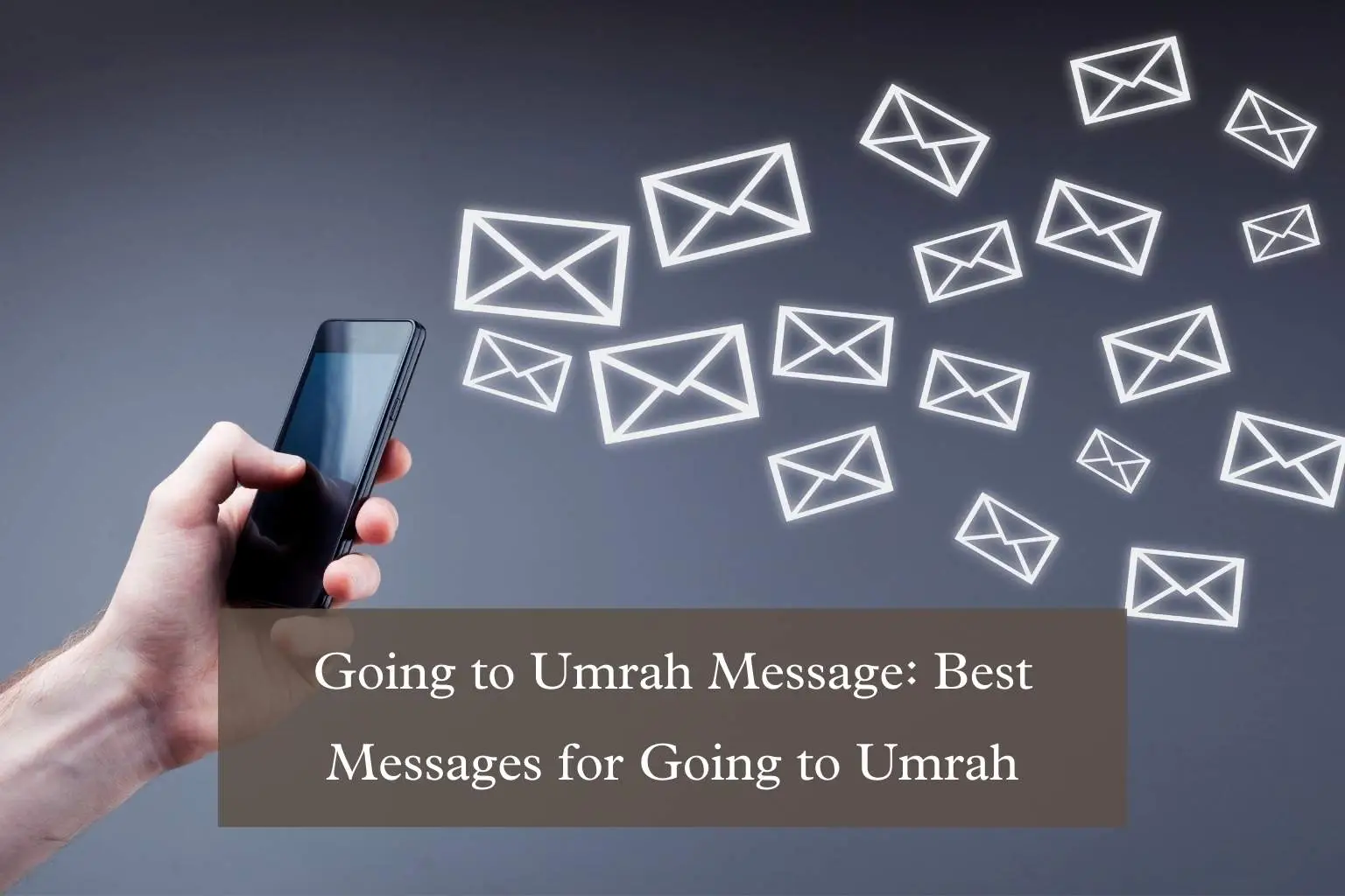 Going to Umrah Message: Best Messages for Going to Umrah
